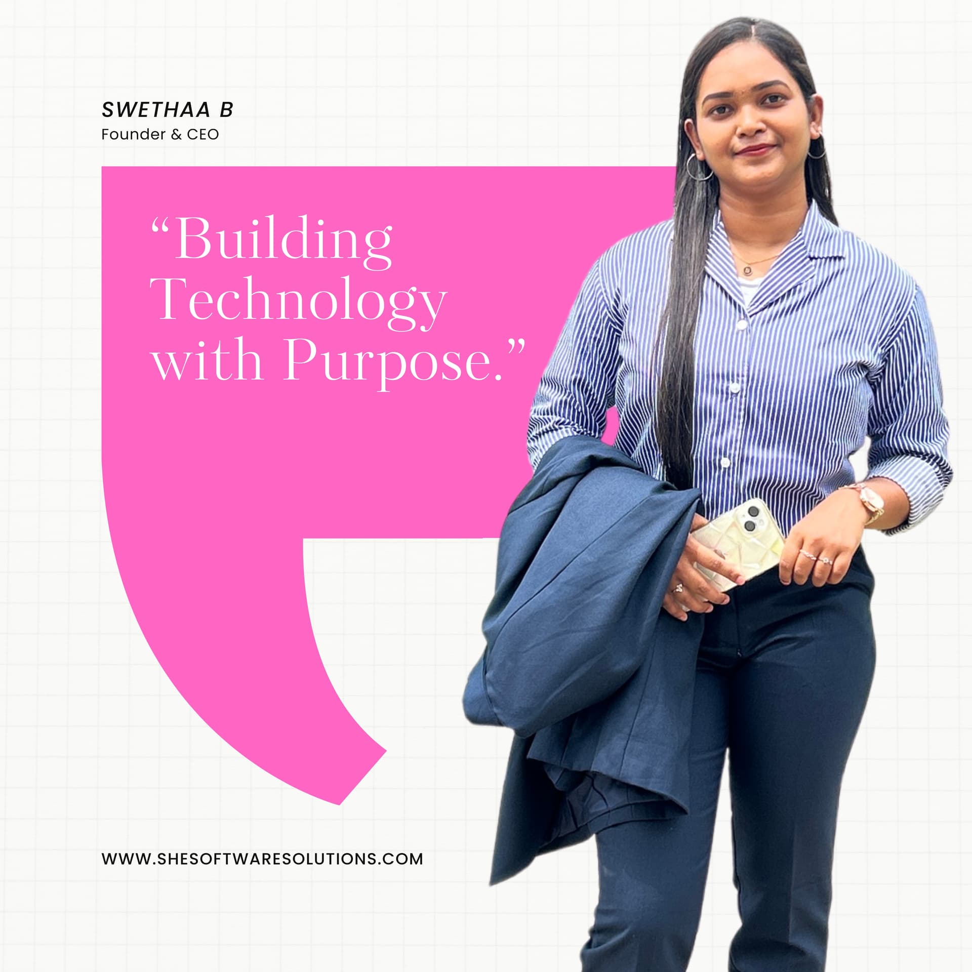 Swethaa B, Founder & CEO — Building Technology with Purpose
